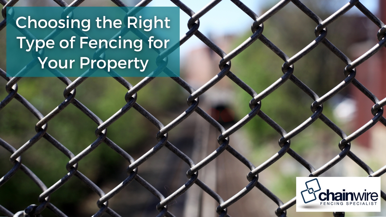 Choosing the Right Type of Fencing for Your Property