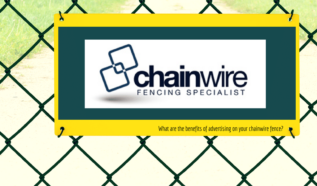 Amazing benefits of advertising on your chainwire fence - chainwire fence