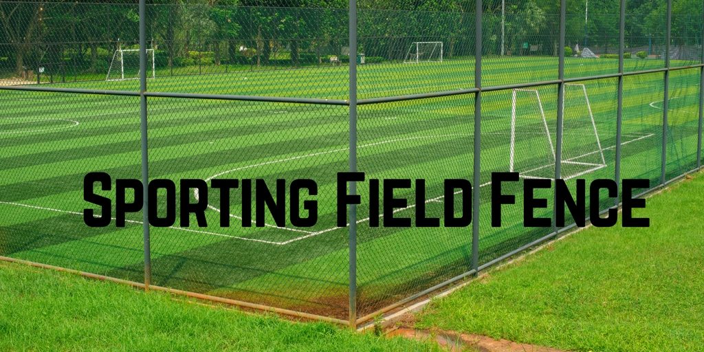 Sporting Field Fence - Chainwire Fencing Newcastle