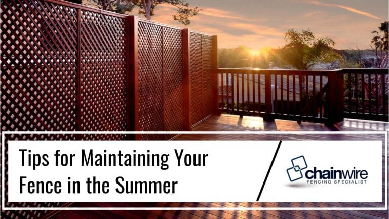 Tips for Maintaining Your Fence in the Summer - Chainwire Fencing Newcastle