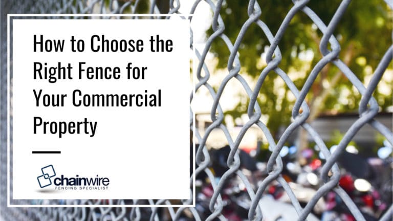 How to Choose the Right Fence for Your Commercial Property