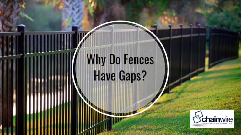 Why Do Fences Have Gaps - Chainwire Fencing Newcastle