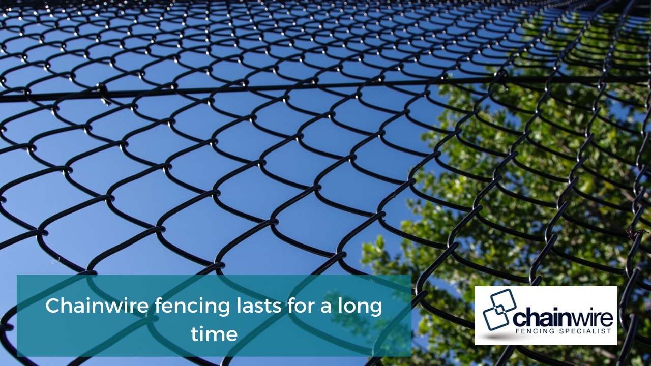 Chainwire fencing lasts for a long time