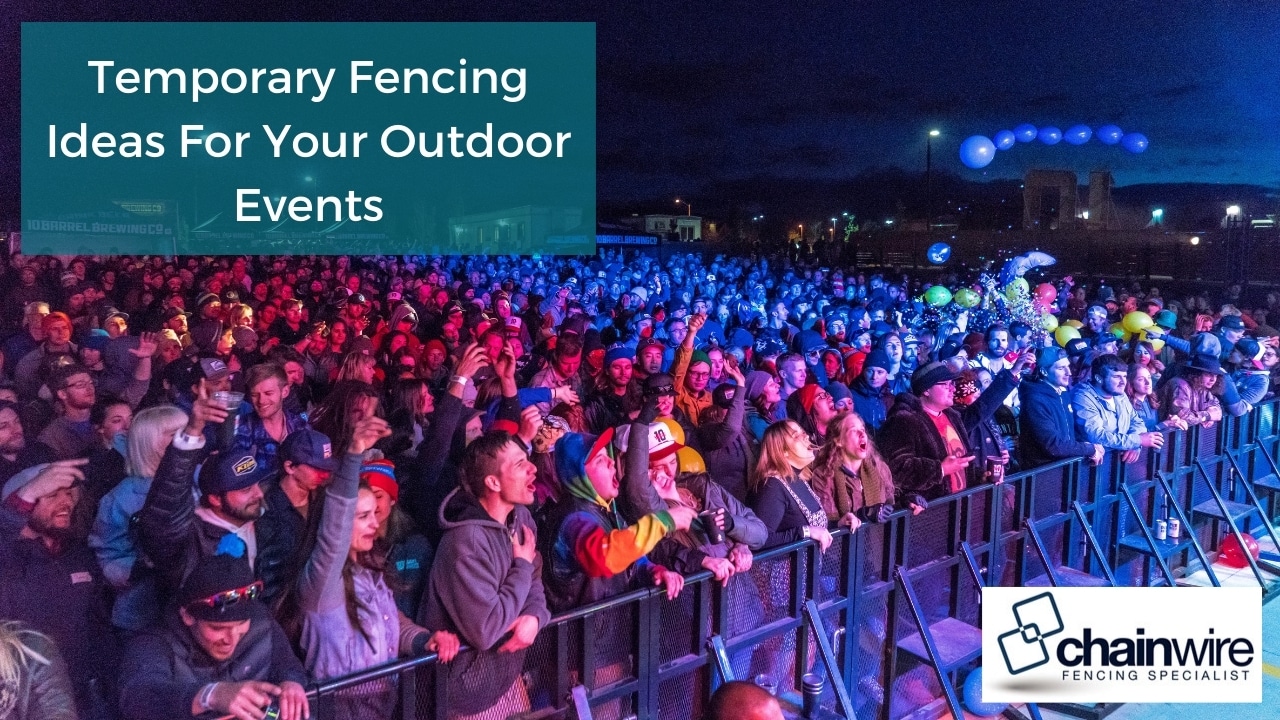 Temporary Fencing Ideas For Your Outdoor Events