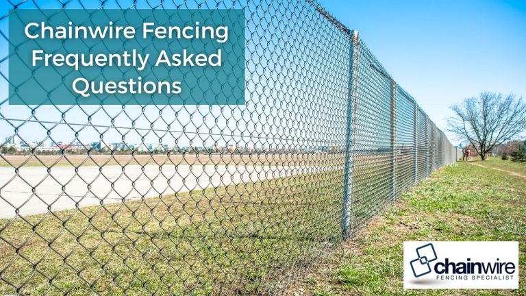 Chainwire Fencing Frequently Asked Questions