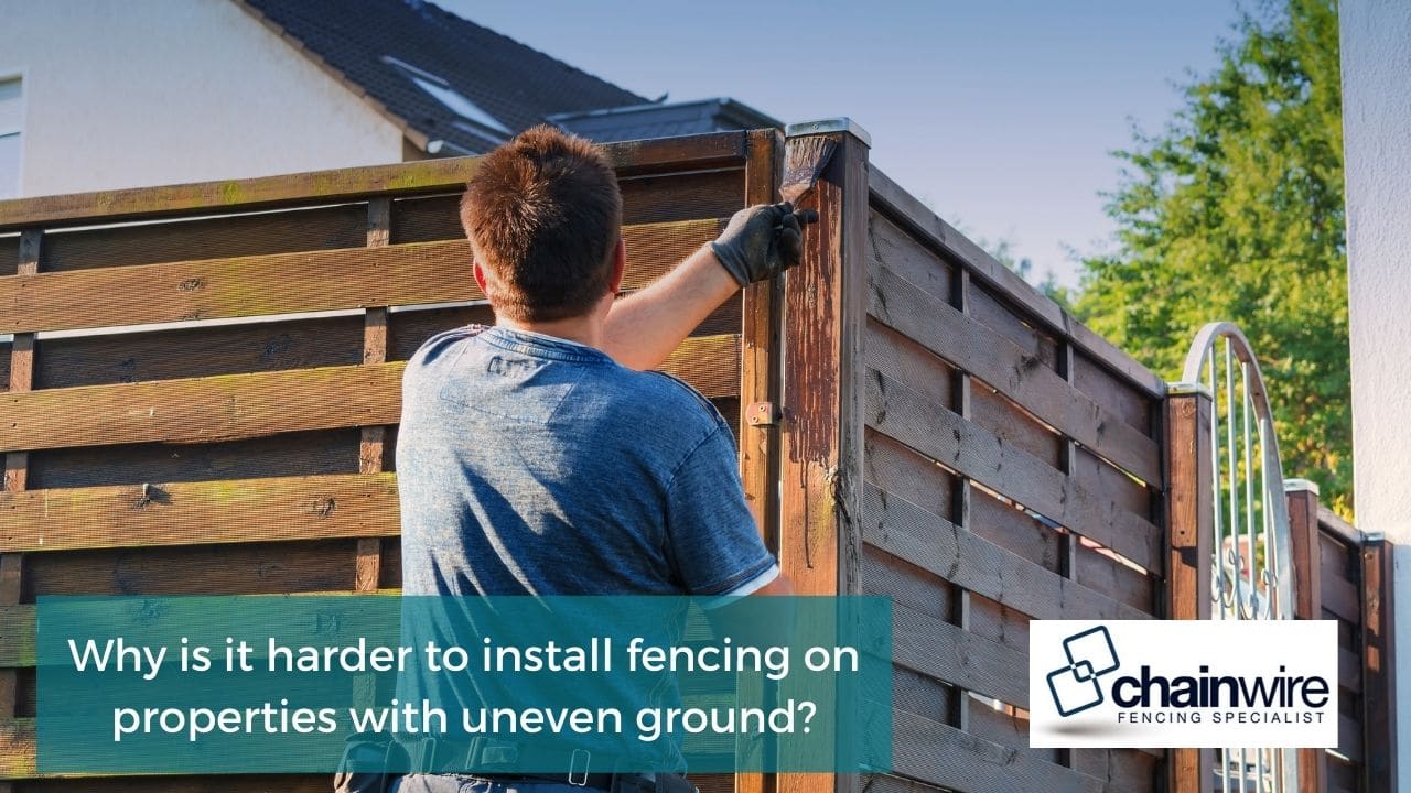 Why is it harder to install fencing on properties with uneven ground?
