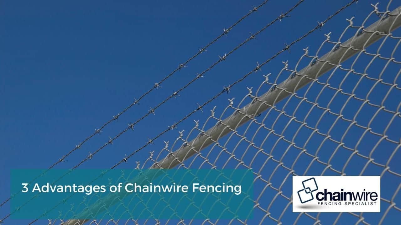 3 Advantages of Chainwire Fencing