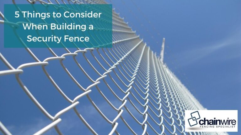 5 Things to Consider When Building a Security Fence