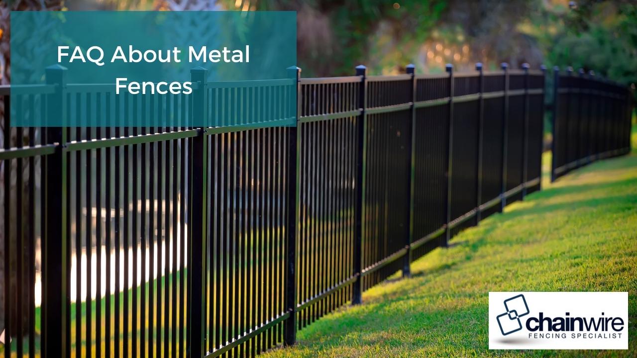 FAQ About Metal Fences