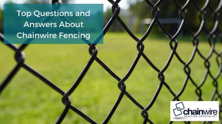 Top Questions and Answers About Chainwire Fencing