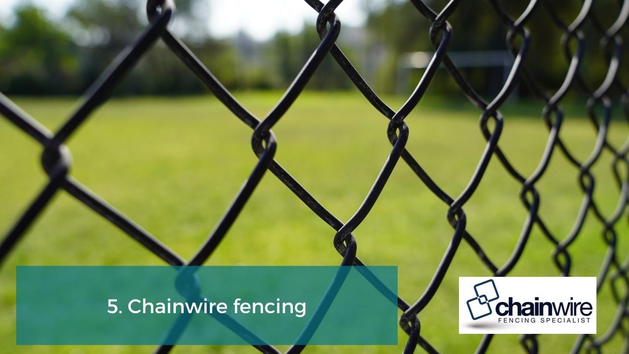5. Chainwire fencing