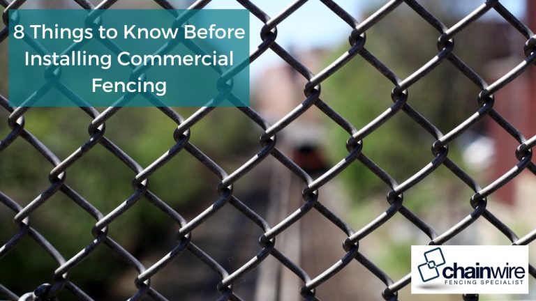 8 Things to Know Before Installing Commercial Fencing