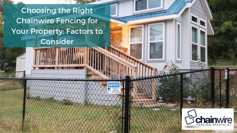 Choosing the Right Chainwire Fencing for Your Property_ Factors to Consider