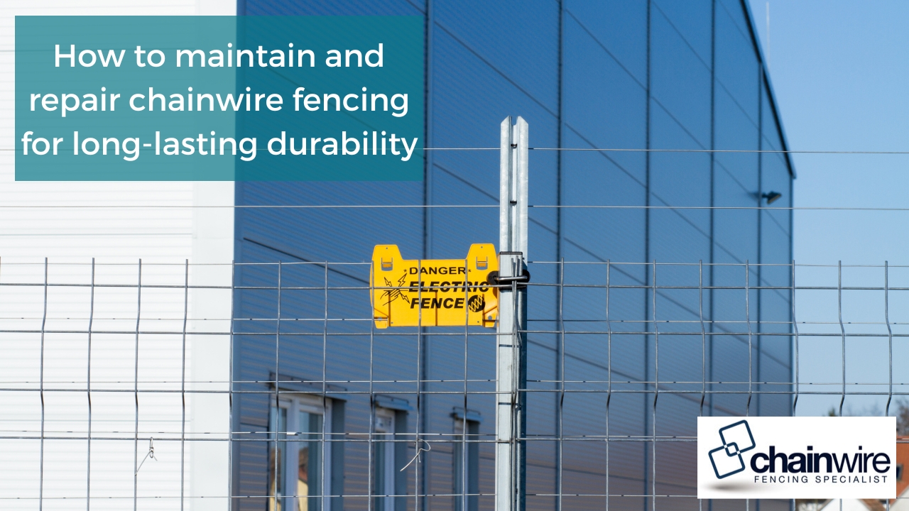 How to maintain and repair chainwire fencing for long-lasting durabilityHow to maintain and repair chainwire fencing for long-lasting durability