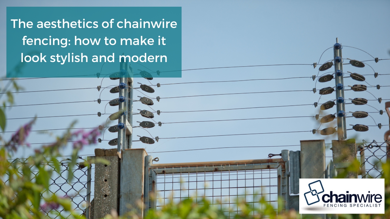 The aesthetics of chainwire fencing: how to make it look stylish and modern