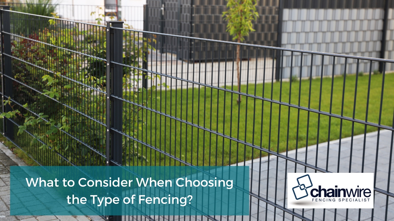 What to Consider When Choosing the Type of Fencing?