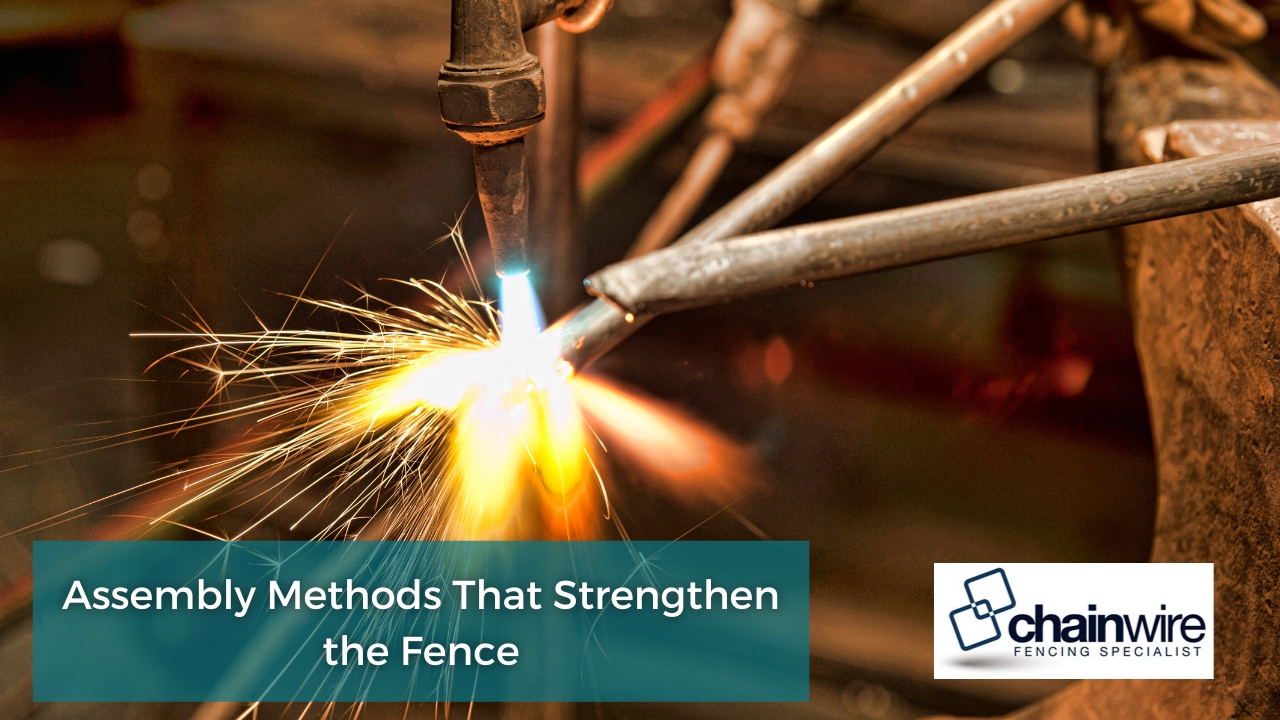 Assembly Methods That Strengthen the Fence