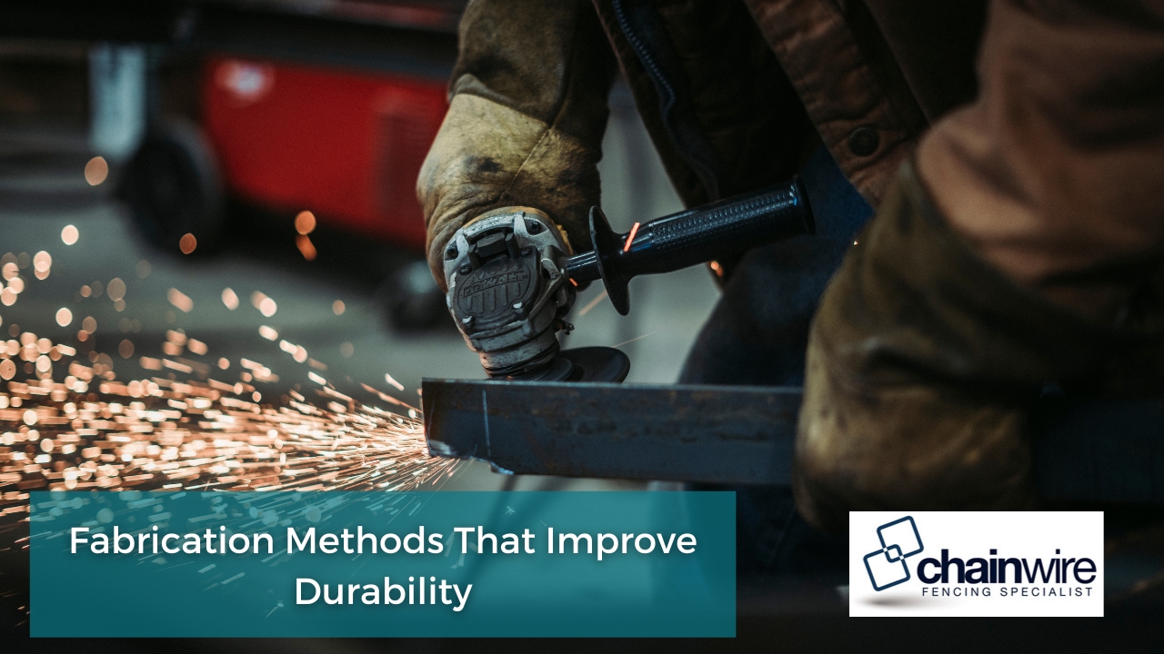 Fabrication Methods That Improve Durability