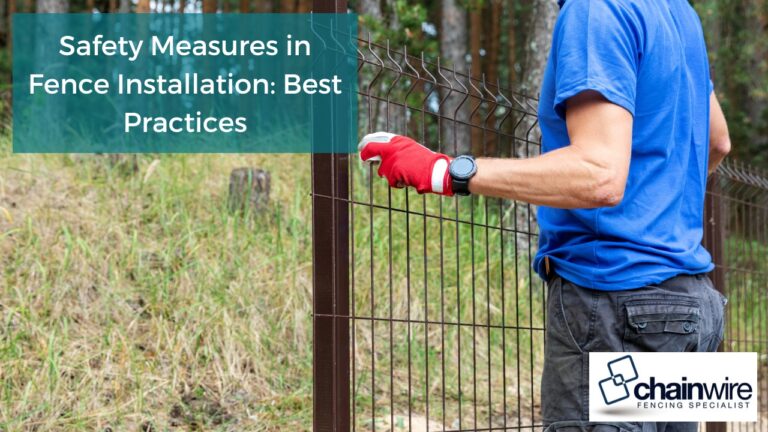 Safety Measures in Fence Installation_ Best Practices