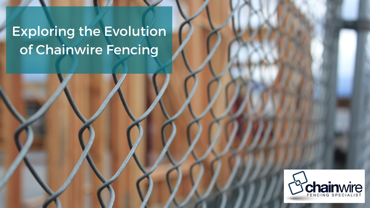 Exploring the Evolution of Chainwire Fencing