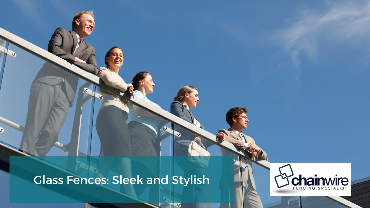 Glass Fences: Sleek and Stylish