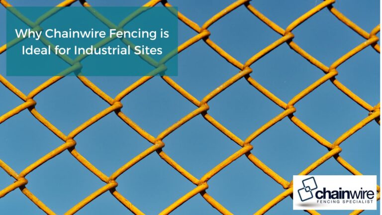 Why Chainwire Fencing is Ideal for Industrial Sites